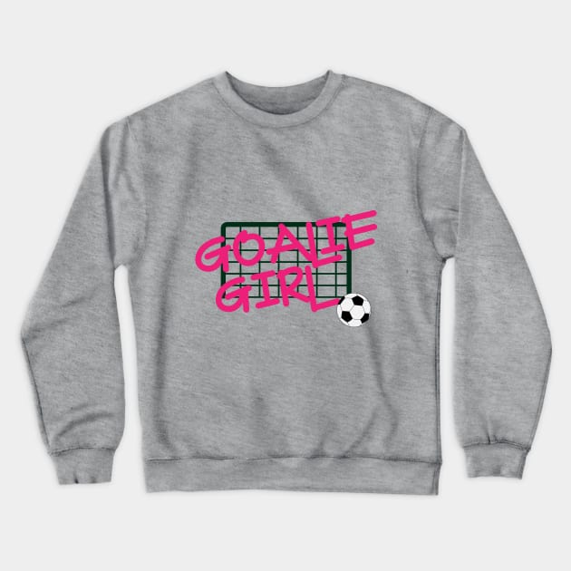 Goalie Girl Crewneck Sweatshirt by thehectic6